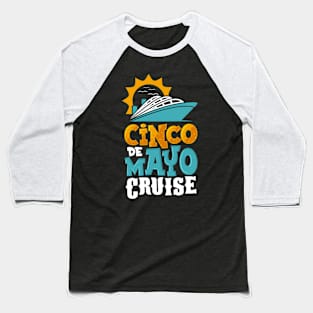 Cinco de Mayo Cruise Baseball T-Shirt